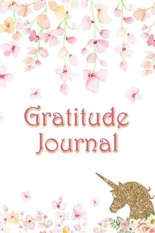 Gratitude Journal: Gratitude Journal Diary Happier Filled with Beauty, and Joy, and Fulfillment. (Paperback)