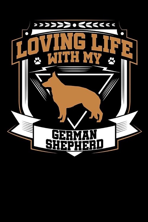 Loving Life with My German Shepherd: Fun Diary for Dog Owners with Dog Stationary Paper, Cute Dog Illustrations, and More (Paperback)