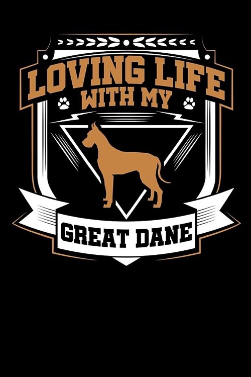 Loving Life with My Great Dane: Fun Diary for Dog Owners with Dog Stationary Paper, Cute Dog Illustrations, and More (Paperback)