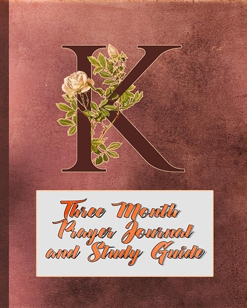 K Three Month Prayer Journal and Study Guide: Moms Guide to a Richer, More Spiritual Life (Paperback)