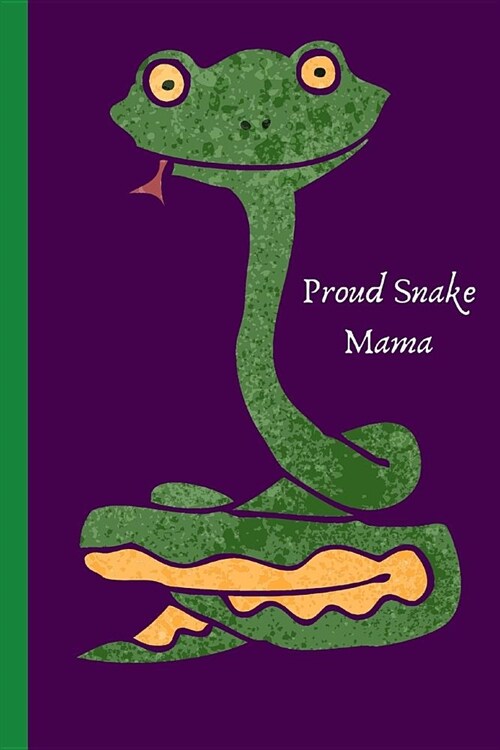 Proud Snake Mama: Purple Lined Notebook (Paperback)