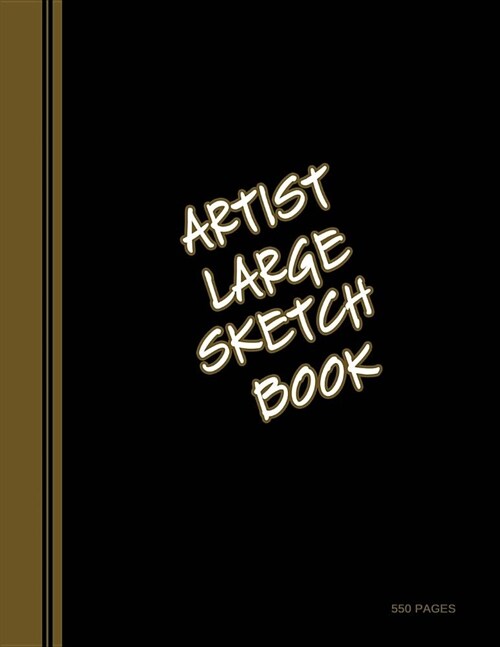 Artist Large Sketch Book: Suitable for All Styles of Drawing Including Pencil, Charcoal, and Ink (Paperback)