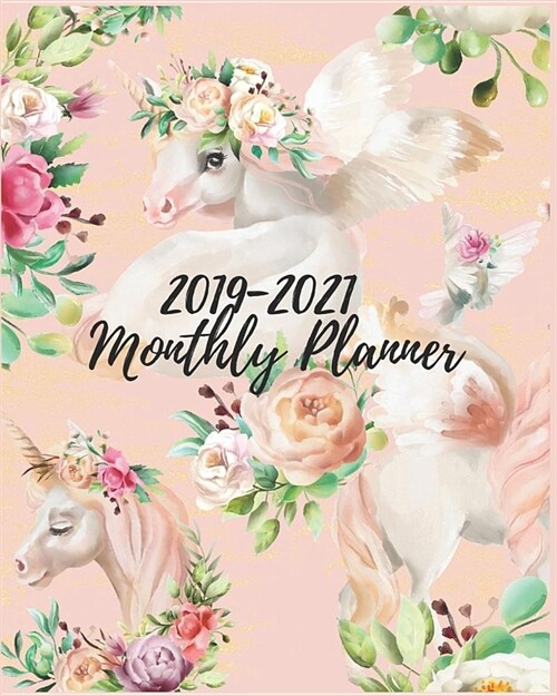 2019-2021 Monthly Planner: Beautiful Unicorn 3 Year Calendar Planner 36 Months Planner and Calendar, Monthly Calendar Planner 2019-2021 Monthly S (Paperback)