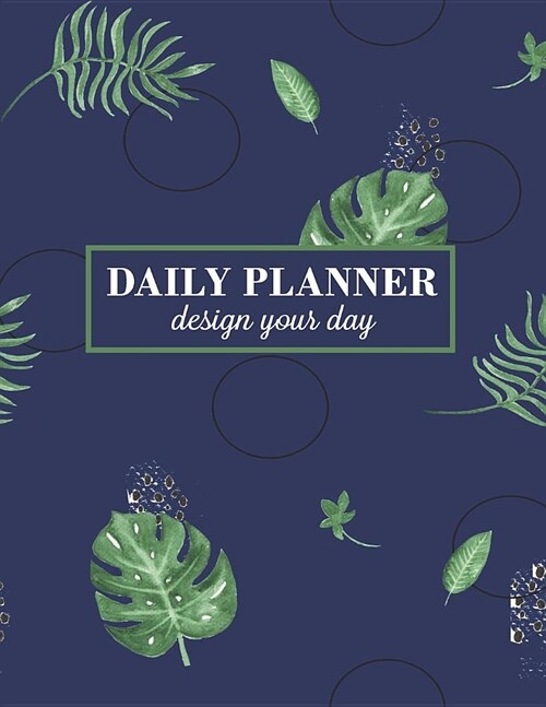 Daily Planner: Plan Your Day with Times Hour by Hour + to Do List, Goals & Notes Section, Undated & Professionally Designed Daily Org (Paperback)