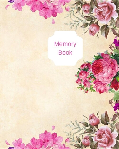 Memory Book: 90 Page 8x10 Size Memory Journal Book with Space to Write Your Memories to Leave as a Keepsake for Your Family. (Paperback)