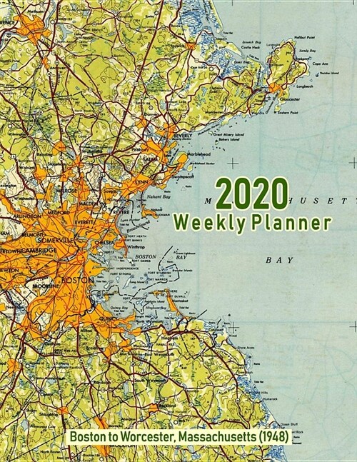 2020 Weekly Planner: Boston to Worcester, Massachusetts (1948): Vintage Topo Map Cover (Paperback)