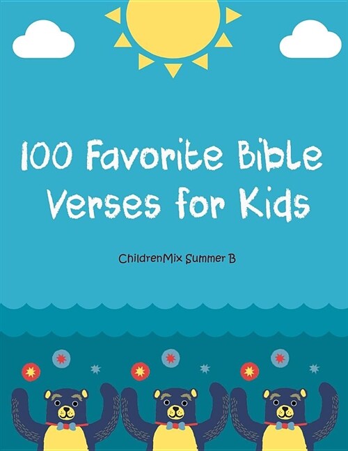 100 Favorite Bible Verses for Kids: Just Print and Teach! This Resource Contains Everything You Need to Conduct Successful, Whole Group Bible Lessons. (Paperback)