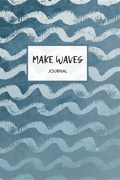 Make Waves Journal (Paperback)