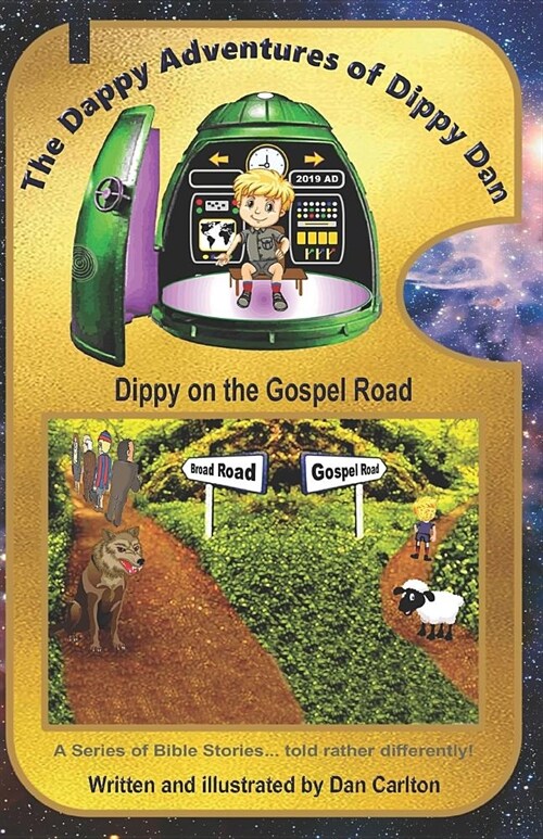 The Dappy Adventures of Dippy Dan: Dippy on the Gospel Road (Paperback)