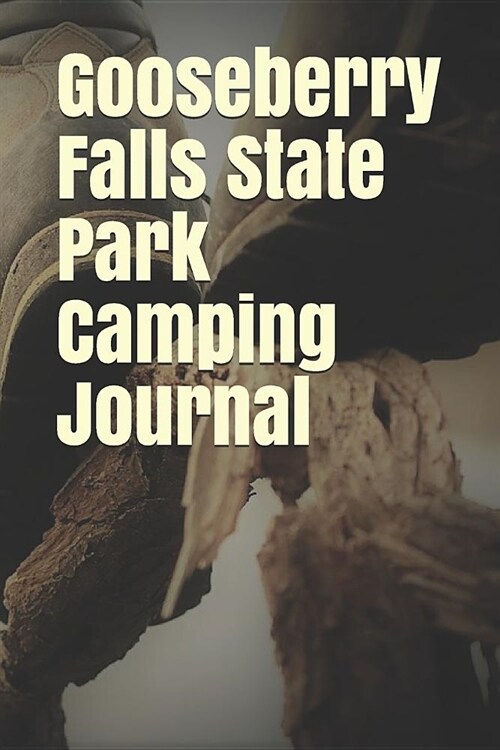 Gooseberry Falls State Park Camping Journal: Blank Lined Journal for Minnesota Camping, Hiking, Fishing, Hunting, Kayaking, and All Other Outdoor Acti (Paperback)