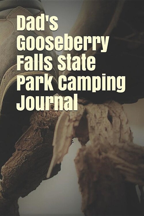 Dads Gooseberry Falls State Park Camping Journal: Blank Lined Journal for Minnesota Camping, Hiking, Fishing, Hunting, Kayaking, and All Other Outdoo (Paperback)