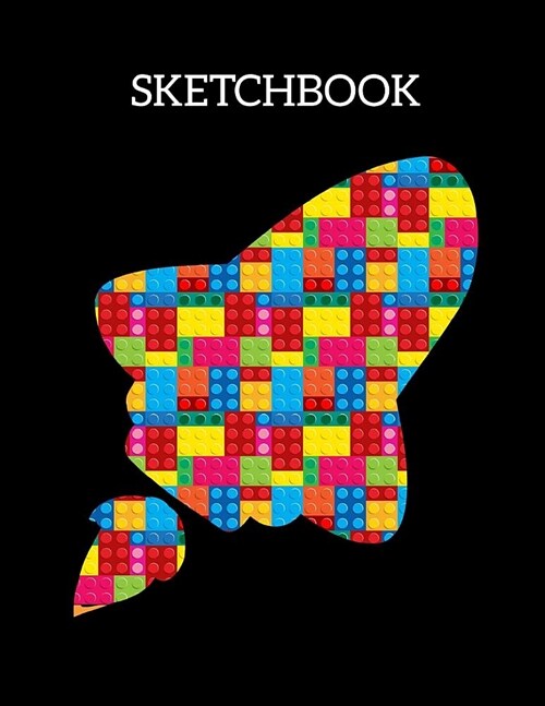 Sketchbook: The Unofficial Lego Blocks Spaceship Rocket Sketchbook for Kids, Large Unlined Blank Notebook (Paperback)