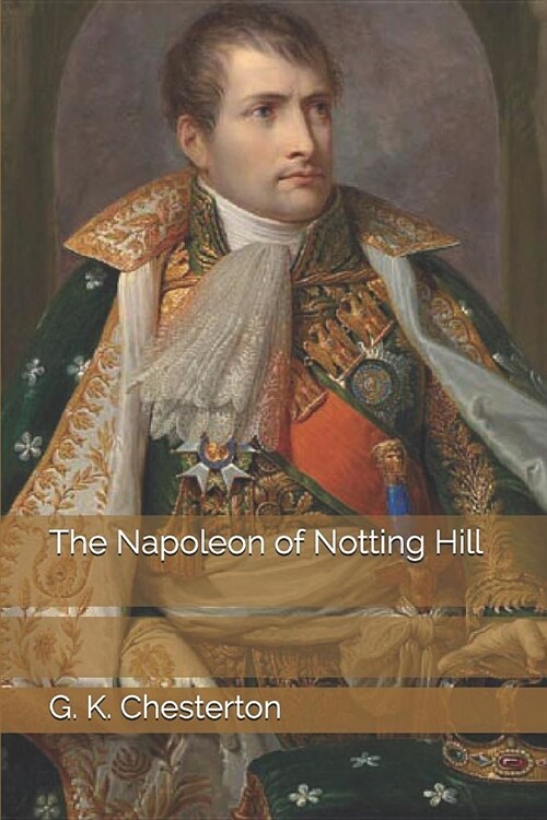 The Napoleon of Notting Hill (Paperback)