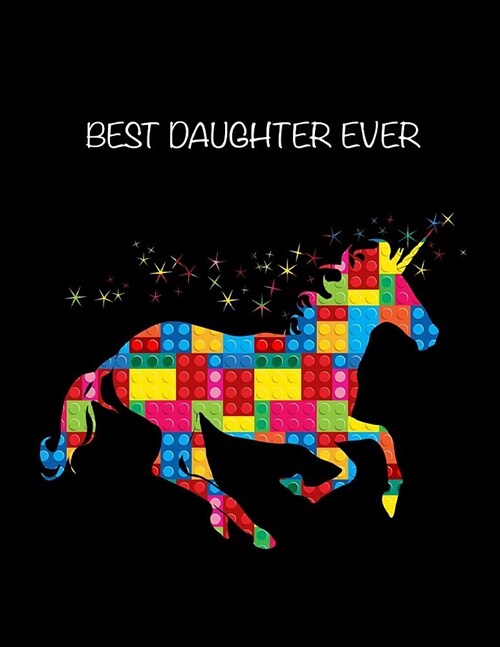 Best Daughter Ever: The Unofficial Lego Blocks Magical Rainbow Unicorn Funky Notebook Gift for Girls, Kids & Teens Sketchbook, Sticker Boo (Paperback)