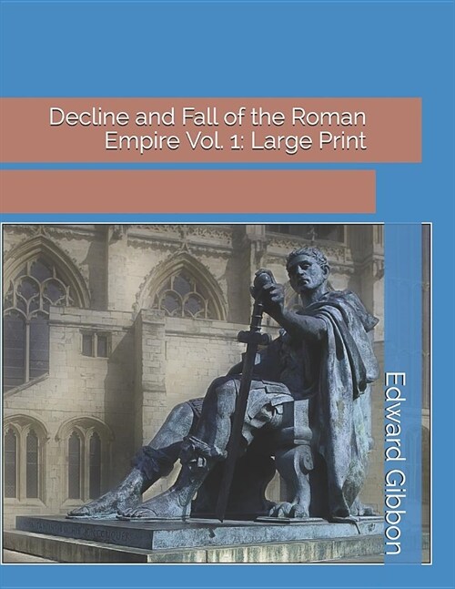 Decline and Fall of the Roman Empire Vol. 1: Large Print (Paperback)