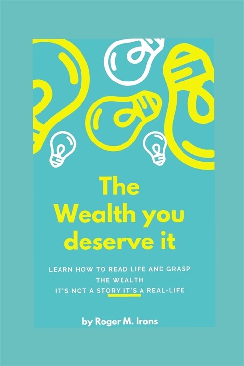 The Wealth You Deserve It: Money, Power, Friendship, Work System (Paperback)