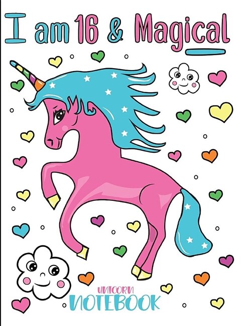 I Am 16 and Magical Unicorn Notebook: Composition (Paperback)