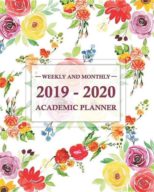 2019-2020 Academic Planner Weekly and Monthly: July 2019-June 2020, Monthly Calendar and Day Planner of Academic Year (Paperback)