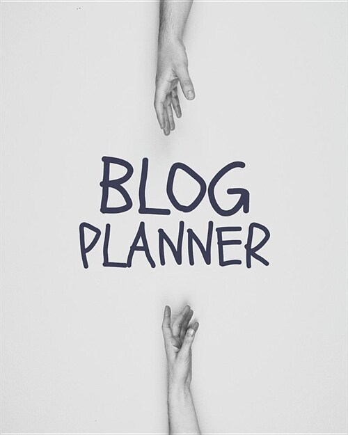 Blog Planner: Blogging Planner Notebooks and Journals to Help You Plan on Creating Killer Contents of Your Brand Identity (Indie Edi (Paperback)