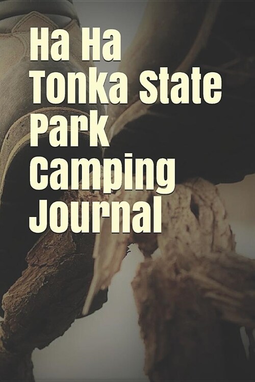Ha Ha Tonka State Park Camping Journal: Blank Lined Journal for Missouri Camping, Hiking, Fishing, Hunting, Kayaking, and All Other Outdoor Activities (Paperback)