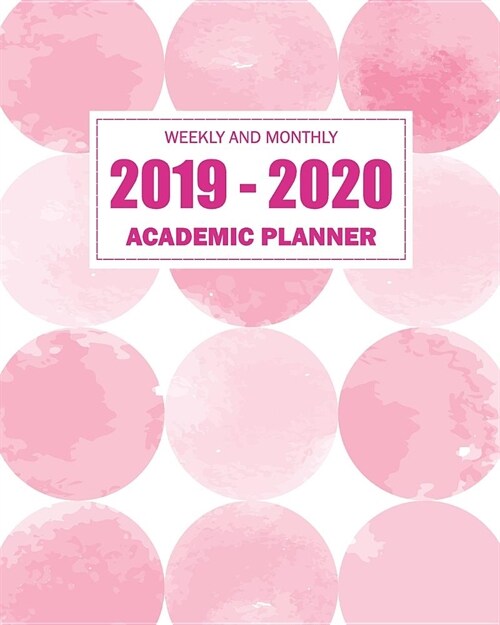 2019-2020 Academic Planner Weekly and Monthly: Weekly Calendar Academic Year July 2019-June 2020 College Student Appointment Book Planner (Paperback)