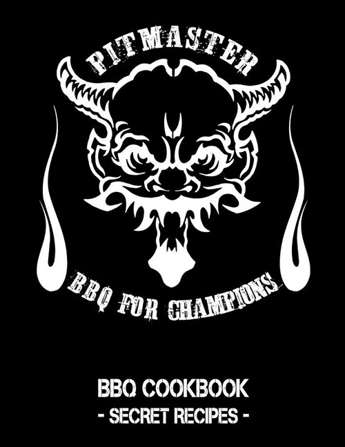 Pitmaster - BBQ for Champions: Black BBQ Cookbook - Secret Recipes for Men (Paperback)