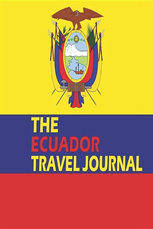 The Ecuador Travel Journal (Paperback)