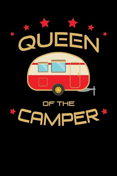 Queen of the Camper: Camping, College Ruled Lined Paper, 120 Pages, 6 X 9 (Paperback)
