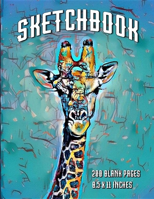 Sketchbook (Giraffe Cover): 200 Blank Pages - 8.5 X 11 Inches (Paperback)