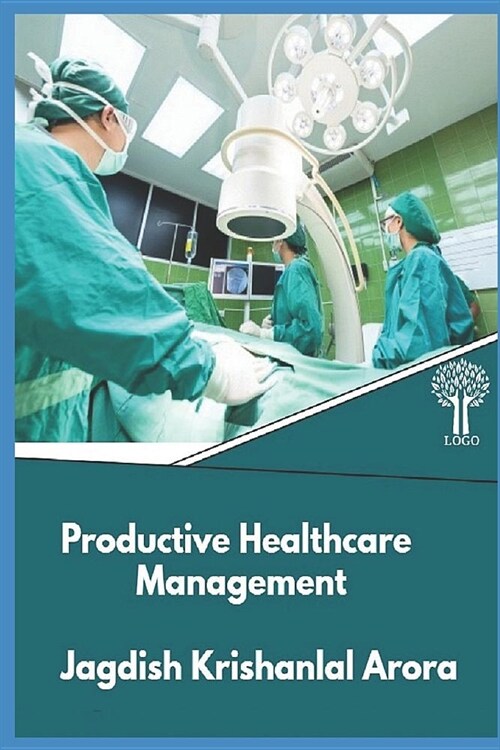 Productive Healthcare Management (Paperback)