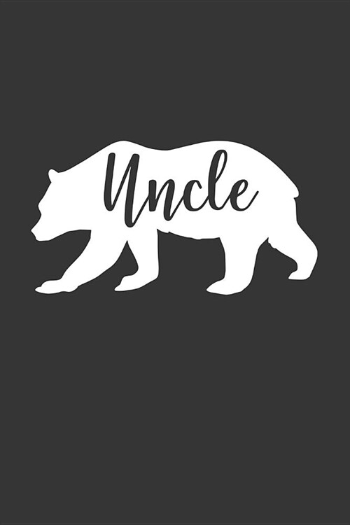 Uncle: Blank Lined Notebook to Write in for Notes, to Do Lists, Notepad, Journal, Funny Gifts for Uncle Bear (Paperback)