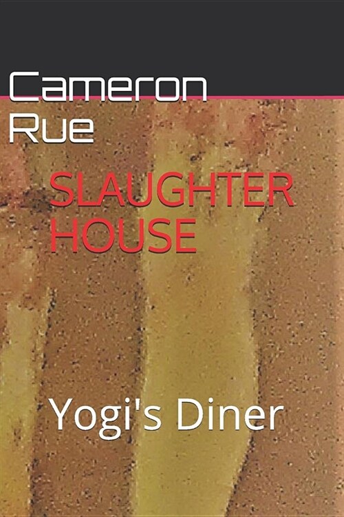 Slaughter House: Yogis Diner (Paperback)