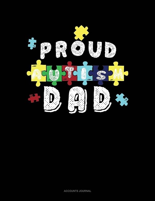 Proud Autism Dad: Accounts Journal (Paperback)
