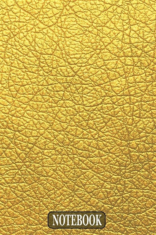 Notebook: Notebook and Journal for All Ages, Exercise and Composition Book and More (Gold Leather Effect Cover) (Paperback)