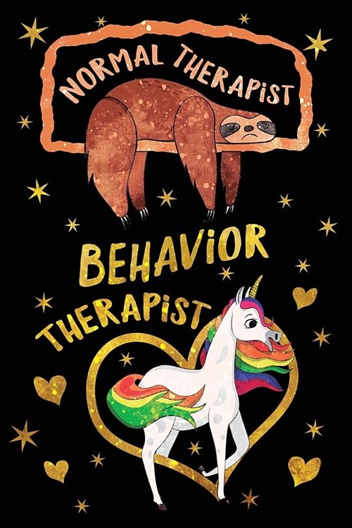 Normal Therapist Behavior Therapist Journal Unicorn Gold: Funny Sloth Wide-Lined Notebook Therapy Appreciation (Paperback)