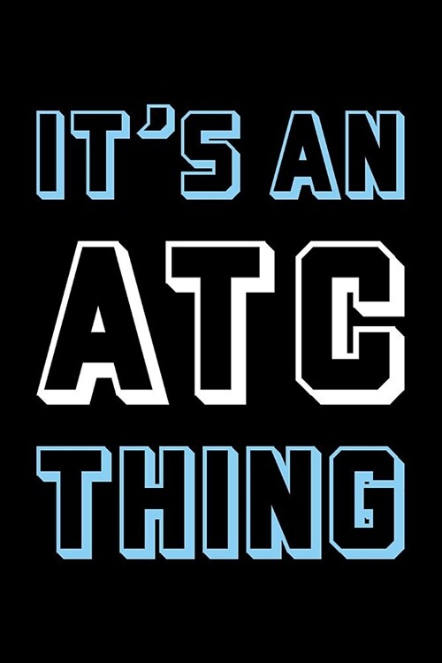 Its an Atc Thing: Blank Lined Office Humor Themed Air Traffic Controller Journal and Notebook to Write In: With a Versatile Interior: Bl (Paperback)