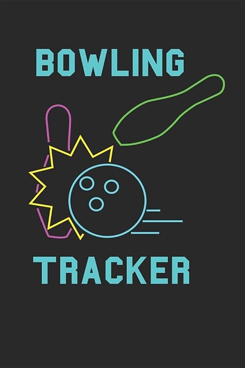 Bowling Tracker: Bowling Journal 6x9 Lined Notebook (Paperback)