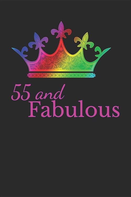 55 and Fabulous: 6x9 Wide Ruled 120 Sheets Journal (Paperback)