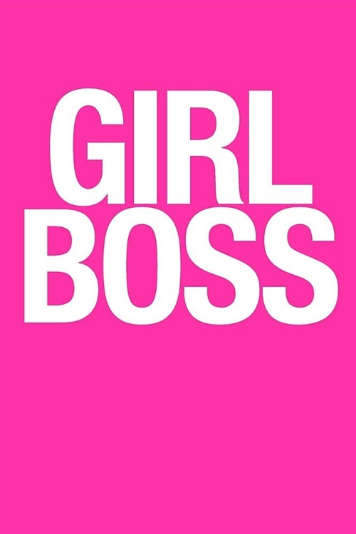 Girl Boss: Journal to Write in for Women and Girls - 100 Blank Ruled Lined Pages - 6x9 Unique Humor Diary - Composition Book with (Paperback)