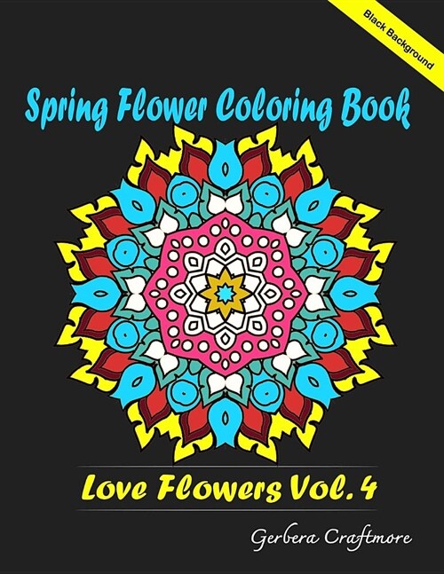 Spring Flower Coloring Book: An Adult Coloring Book with Fun, Easy, and Relaxing Coloring Pages (Paperback)