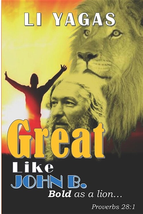 Great Like John B: Bold as a Lion (Paperback)