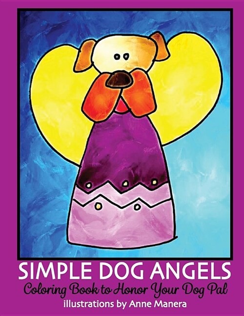 Simple Dog Angels: Coloring Book to Honor Your Dog Pal (Paperback)