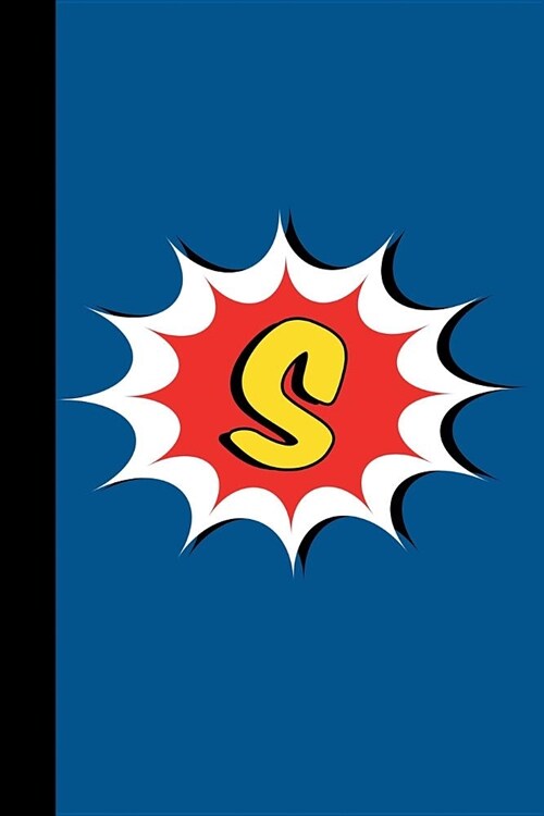 S: Comic Book Style Monogram Initial Letter S Superhero Notebook Journal (Paperback)