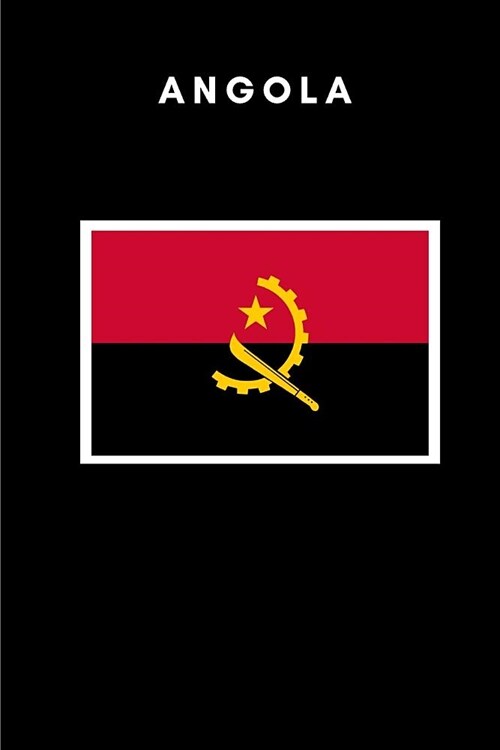 Angola: Country Flag A5 Notebook (6 X 9 In) to Write in with 120 Pages White Paper Journal / Planner / Notepad (Paperback)
