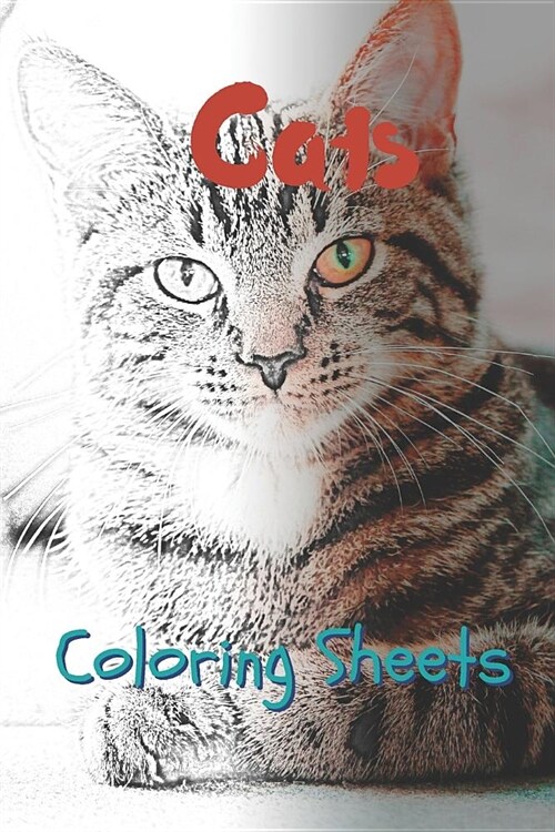Cat Coloring Sheets: 30 Cat Drawings, Coloring Sheets Adults Relaxation, Coloring Book for Kids, for Girls, Volume 1 (Paperback)