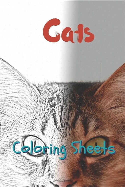 Cat Coloring Sheets: 30 Cat Drawings, Coloring Sheets Adults Relaxation, Coloring Book for Kids, for Girls, Volume 7 (Paperback)