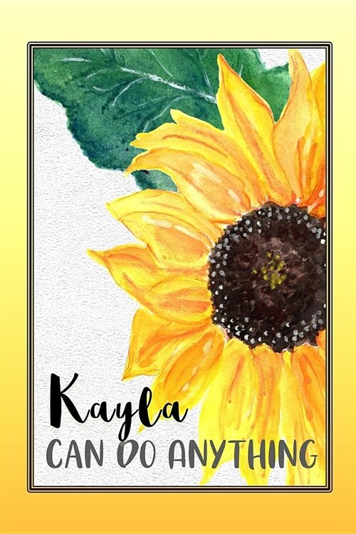 Kayla Can Do Anything: Personalized Success Affirmation Journal for Women (Paperback)