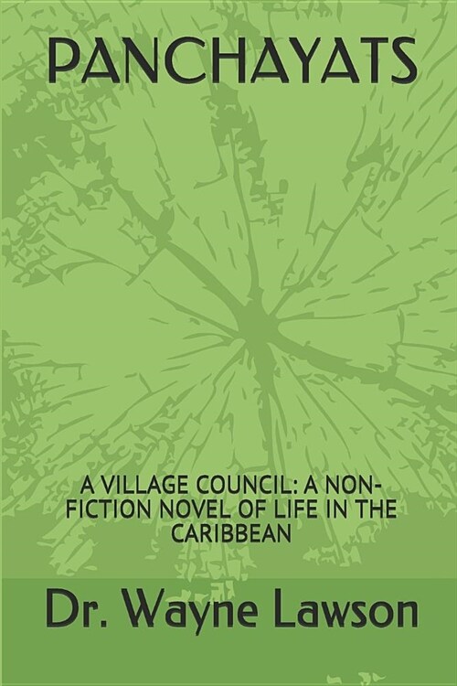 Panchayats: A Village Council: A Non-Fiction Novel of Life in the Caribbean (Paperback)