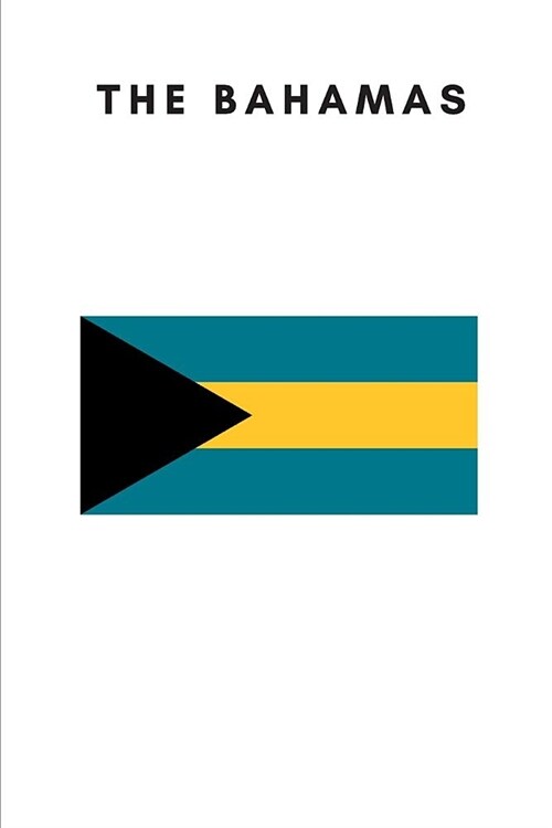 The Bahamas: Country Flag A5 Notebook (6 X 9 In) to Write in with 120 Pages White Paper Journal / Planner / Notepad (Paperback)