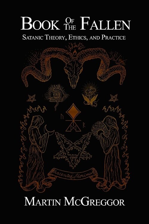 Book of the Fallen: Satanic Theory, Ethics, and Practice (Paperback)